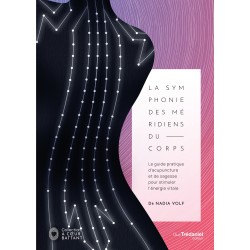 The Symphony of the Body Meridians - Dr. Nadia Volf