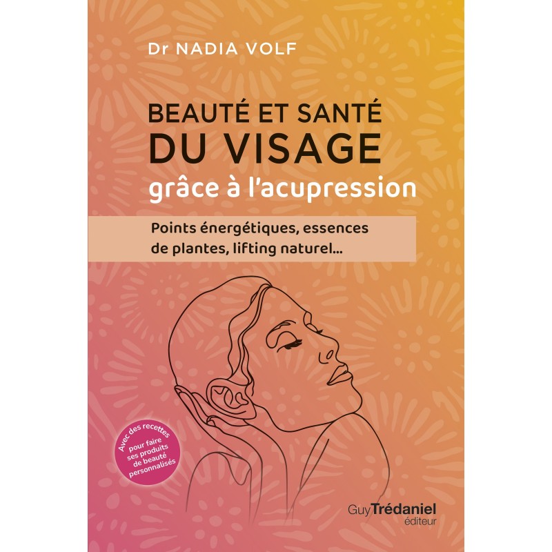 Schönheit und Gesichtsgesundheit dank der Akupressur - Dr. Nadia-Welf