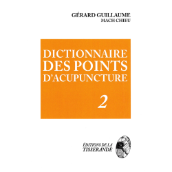 Dizionario dei punti di agopuntura (2 volumi) - Dr. G. Guillaume