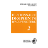 Dictionary of acupuncture points (2 volumes) - Dr. G. Guillaume